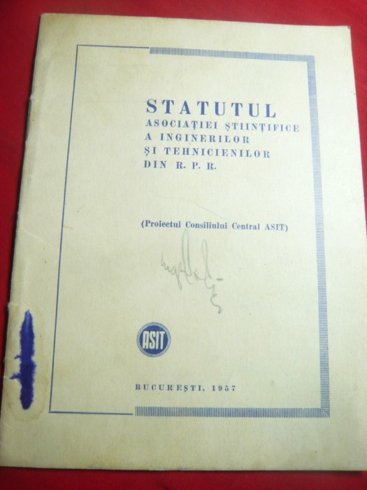 301. Statutul Asociatiei Stiintifice a Inginerilor si Tehnicienilor din RPR ASIT 1957 ,15p