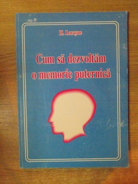 CUM SA DEZVOLTAM O MEMORIE PUTERNICA DE H. LAROYANE , 2005 CUM SA DEZVOLTAM O MEMORIE PUTERNICA DE H. LAROYANE , 2005