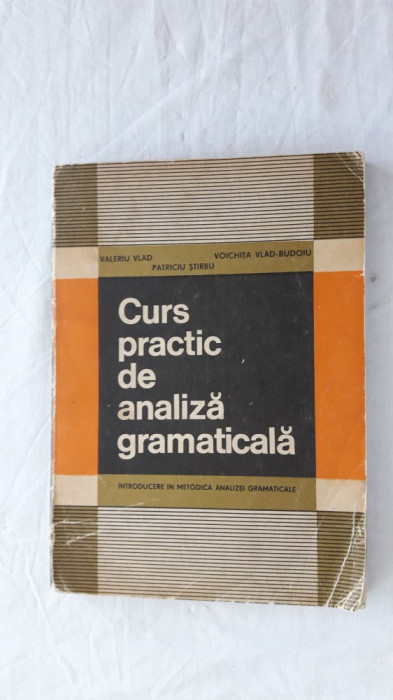 CURS PRACTIC DE ANALIZA GRAMATICALA -VLAD ,STIRBU ,BUDOIU .