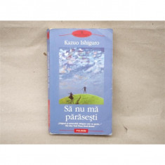 Sa nu ma parasesti , Kazuo Ishiguro , 2006 foto