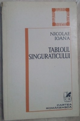 NICOLAE IOANA: TABLOUL SINGURATICULUI/VERSURI 1979/dedicatie pt IOANID ROMANESCU foto