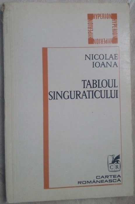 NICOLAE IOANA: TABLOUL SINGURATICULUI/VERSURI 1979/dedicatie pt IOANID ROMANESCU