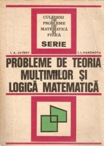 I. Lavrov - Probleme de teoria mulțimilor și logică matematică foto