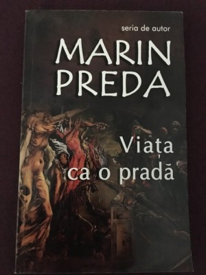 Viata ca o prada -Marin Preda foto