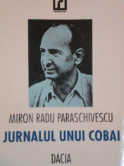 JURNALUL UNUI COBAI DE MIRON RADU PRASCHIVESCU 1940-1954 foto