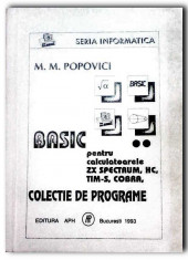 Basic pentru calculatoarele ZX Spectrum HC90 TIM-S Cobra CIP JET M. M. Popovici foto