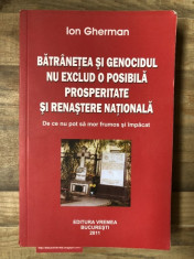 Ion Gherman - Batranetea si genocidul nu exclud o posibila prosperitate si renastere nationala foto