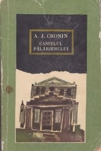 A. J. Cronin - Castelul pălărierului foto