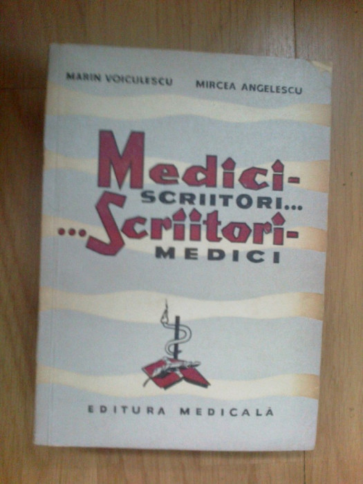 n5 Medici-scriitori...scriitori-medici-Marin Voiculescu, Mircea Angelescu