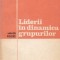 Adrian Neculau - Liderii &icirc;n dinamica grupurilor