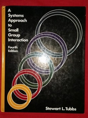 A systems approach to small group interaction /​ Stewart L. Tubbs 4th ed. foto