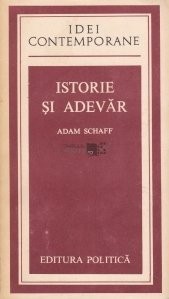 Adam Schaff - Istorie și adevăr