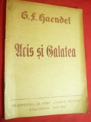 Caiet-Program - Filarmonica Stat G.Enescu- GF.Haendel - Iris si Galateea 1956-57 foto