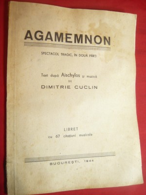 Dimitrie Cuclin -Agamemnon -Ed.1944 -text dupa Aischylos -libret cu 67 citatiuni foto