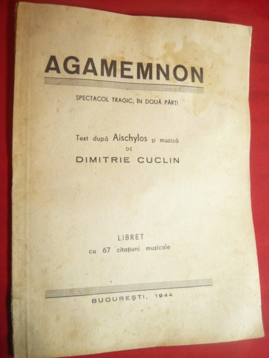 Dimitrie Cuclin -Agamemnon -Ed.1944 -text dupa Aischylos -libret cu 67 citatiuni