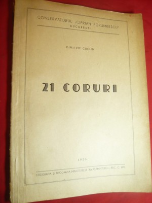 Dimitrie Cuclin - 21 Coruri - Partituri Ed. 1956 , 71 pag. mari foto