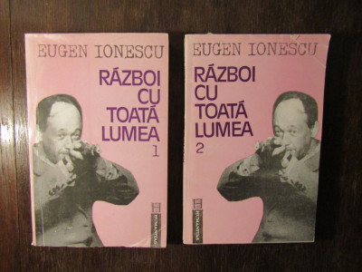 RAZBOI CU TOATA LUMEA -EUGEN IONESCU( 2 VOL ) foto