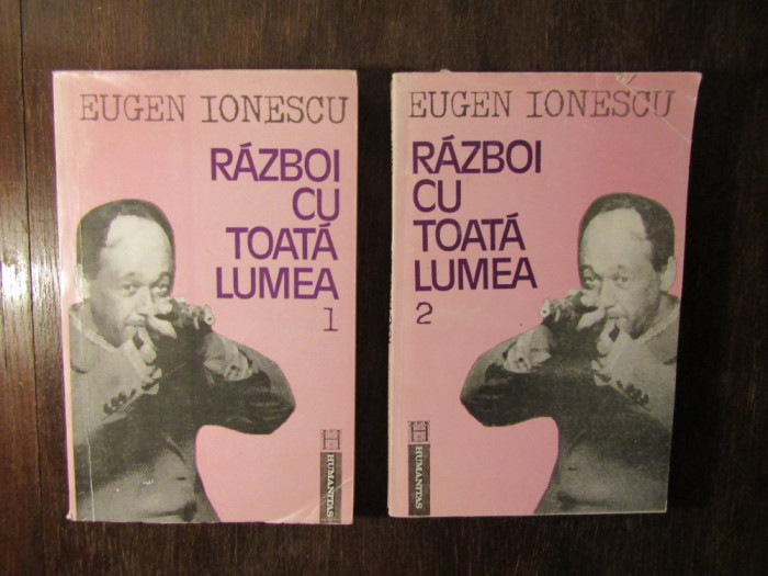 RAZBOI CU TOATA LUMEA -EUGEN IONESCU( 2 VOL )