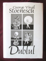 &amp;quot;DUBLUL&amp;quot;, George Virgil Stoenescu, 2006. Cu 314 ilustratii de Mircia Dumitrescu foto