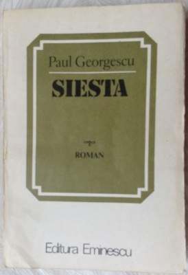 PAUL GEORGESCU - SIESTA (ROMAN, editia princeps - 1983) [dedicatie / autograf] foto
