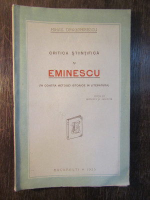 Critica Stiintifica Si Eminescu - Mihail Dragomirescu foto