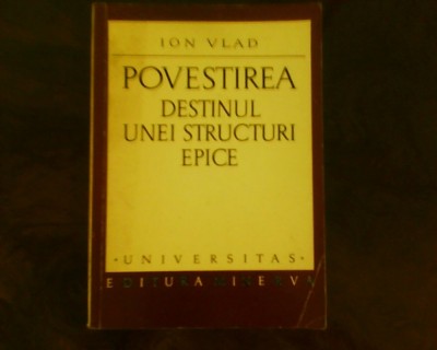 Ion Vlad Povestirea. Destinul unei structuri epice, ed. princeps, tiraj 2910 ex. foto