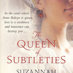 SUZANNAH DUNN - THE QUEEN OF SUBTLETIES ( IN LIMBA ENGLEZA )