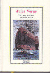 JULES VERNE - UN ORAS PLUTITOR. INVAZIA MARII ( ADEVARUL ) foto