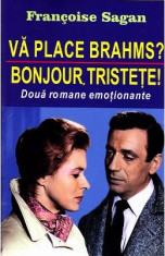 Va place Brahms? Bonjour, tristete! - Francoise Sagan foto