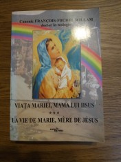 Francois Michel Willam - Viata Mariei, mama lui Iisus( editie bilingva) foto
