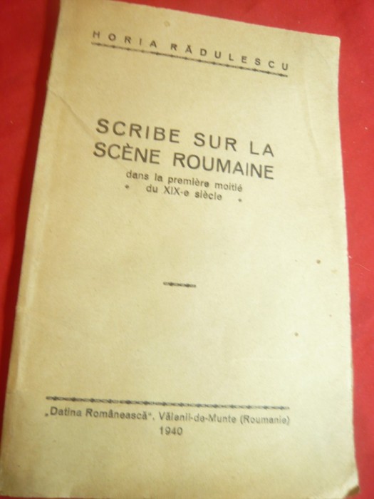 H. Radulescu-Scribe sur la Scene Roumaine-sec.XIX -Ed. 1940 ,lb.franceza ,autogr