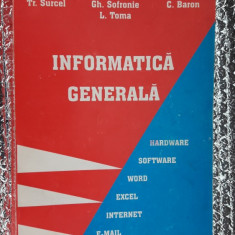 INFORMATICA GENERALA - BARON ,SURCEL , SOFRONIE , TOMA