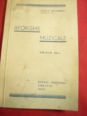 Ioan M.Georgescu - Aforisme Muzicale -Ed.1939 ,cu dedicatie si autograf -Scrisul foto