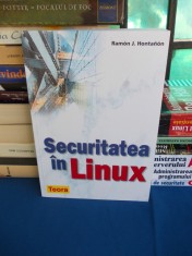 RAMON J. HONTANON - SECURITATEA IN LINUX - 2002 foto