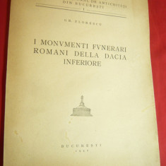 Gr.Florescu- I Monumenti Funerari Romani dela Dacia Inferiore -Ed.1942 lb.italia
