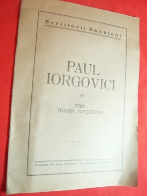 Traian Topliceanu - Paul Iorgovici - Colectia Scriitori Banateni - Ed. 1932 foto