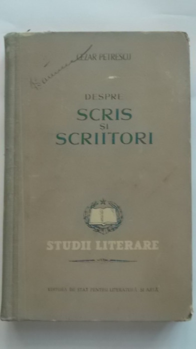 Cezar Petrescu - Despre scris si scriitori, 1953