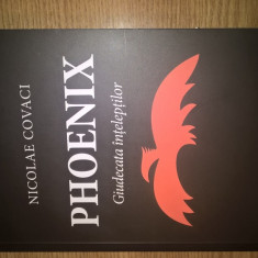 Nicolae Covaci - Phoenix - Giudecata inteleptilor (Editura Integral, 2014)