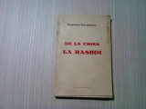 DE LA CRIZA LA RAZBOI - Eugeniu Savulescu - Arte Grafice Lucia, 1936, 203 p., Alta editura