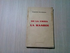 DE LA CRIZA LA RASBOI - Eugeniu Savulescu - Institutul de Arte Grafice Lucia, 1936, 203 p.