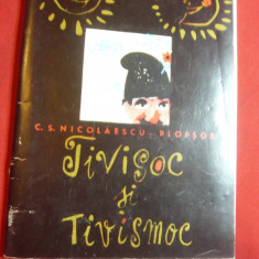 CS Nicolaescu-Plopsor -Tivisoc si Tivismoc - Ed. Tineretului 1964 ,desene Mihu V