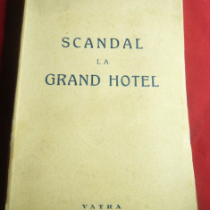 Erich Kastner - Scandal la Grand Hotel - Ed. Vatra 1944 ,trad.D.I.Lambru