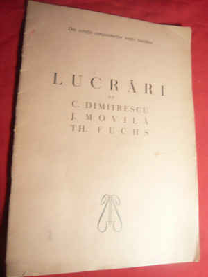 Partituri- Lucrari de C.Dumitrescu , Juarez.Movila , Th.Fuchs -Ed. 1958 ,38 pag foto