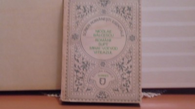 NICOLAE BALCESCU- ROMANII SUPT MIHAI- VOEVOD VITEAZUL- ED. JUNIMEA, 645 PAG. foto