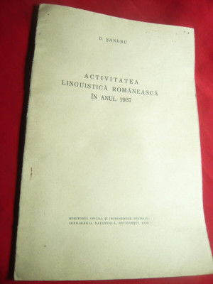 D.Sandru -Activitatea lingvistica Romaneasca pe anul 1937 -Ed. 1938 cu dedicatie foto