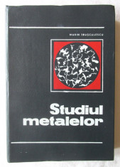 &amp;quot;STUDIUL METALELOR&amp;quot;, Marin Trusculescu, 1971. Carte noua foto