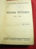 Lytton Strachey - Regina Victoria 1819-1901 , trad.Isaiia Racaciuni Ed.Nationala