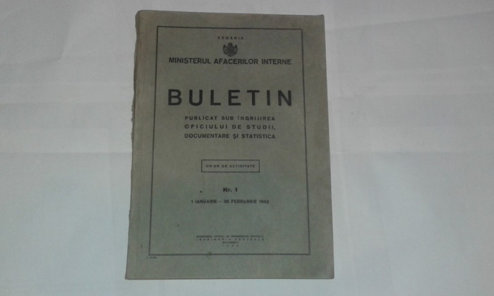 MINISTERUL AFACERILOR INTERNE - BULETIN Nr.1. 1 IANUARIE-28 FEBRUARIE 1942