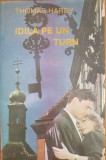 IDILA PE UN TURN - Thomas Hardy (edit. Tribuna)