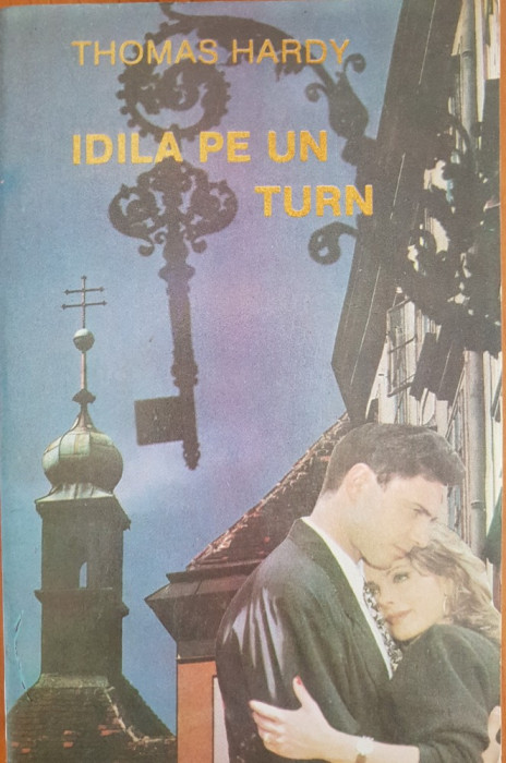 IDILA PE UN TURN - Thomas Hardy (edit. Tribuna)